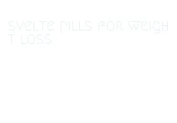 svelte pills for weight loss