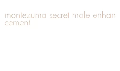 montezuma secret male enhancement