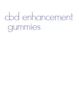cbd enhancement gummies