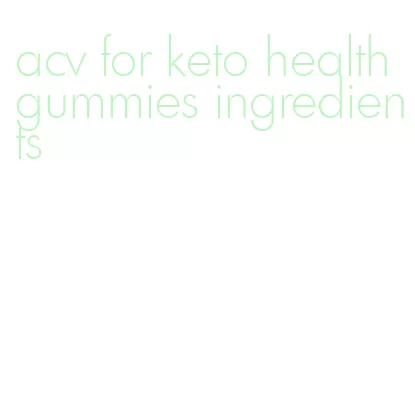 acv for keto health gummies ingredients
