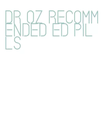 dr oz recommended ed pills