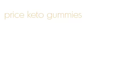 price keto gummies