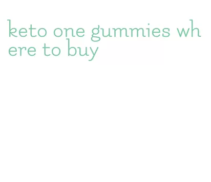 keto one gummies where to buy