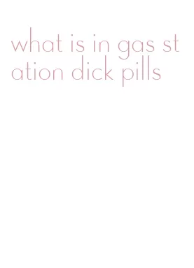 what is in gas station dick pills