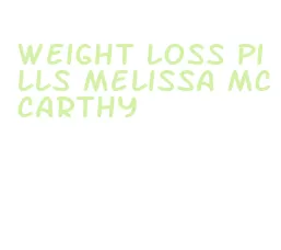 weight loss pills melissa mccarthy