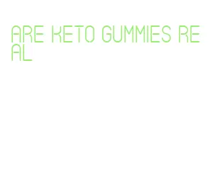 are keto gummies real
