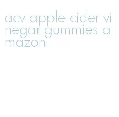 acv apple cider vinegar gummies amazon