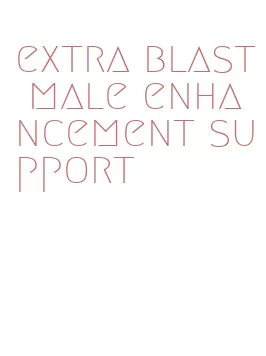 extra blast male enhancement support