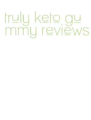 truly keto gummy reviews