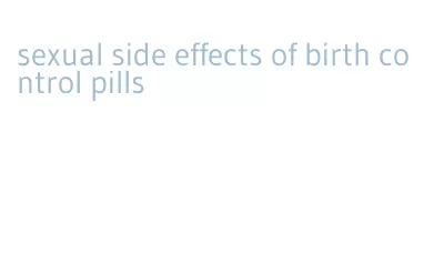 sexual side effects of birth control pills