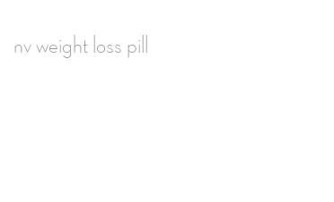 nv weight loss pill