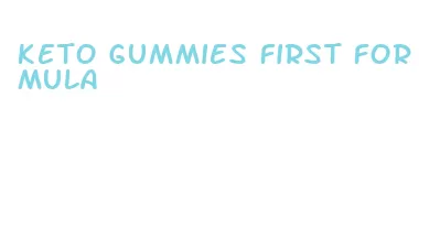 keto gummies first formula