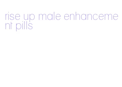 rise up male enhancement pills