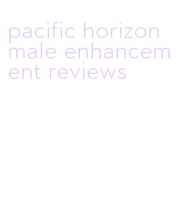 pacific horizon male enhancement reviews