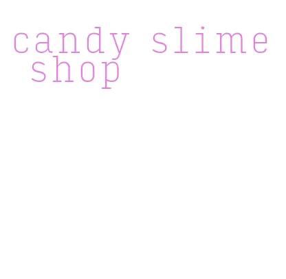 candy slime shop