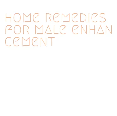 home remedies for male enhancement