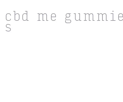 cbd me gummies