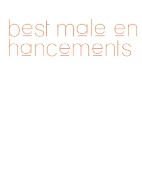 best male enhancements