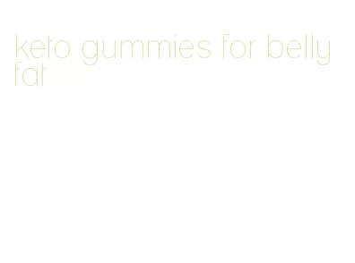keto gummies for belly fat
