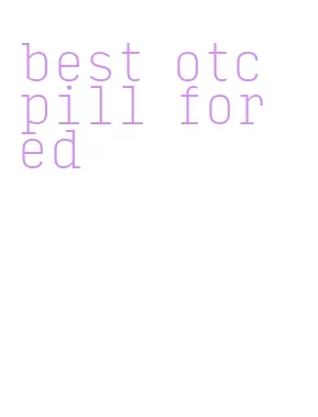 best otc pill for ed