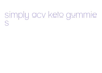 simply acv keto gummies