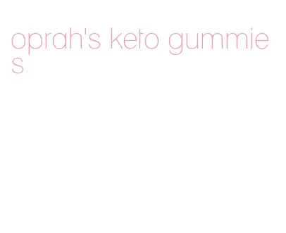 oprah's keto gummies