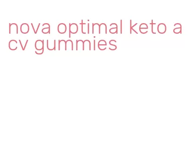 nova optimal keto acv gummies