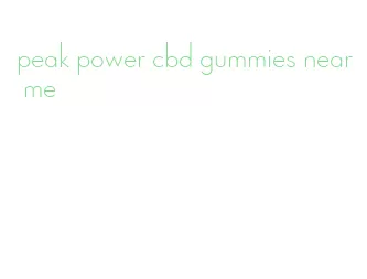 peak power cbd gummies near me