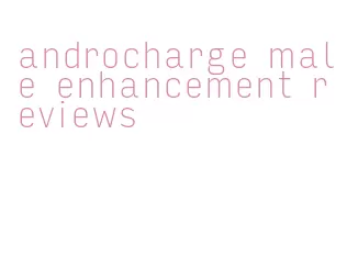 androcharge male enhancement reviews