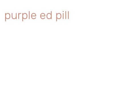 purple ed pill