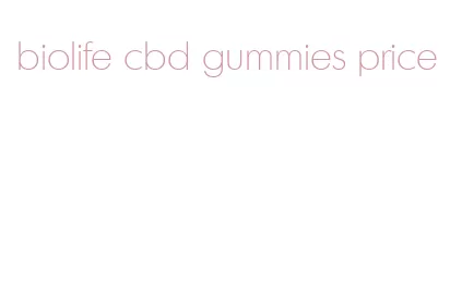 biolife cbd gummies price