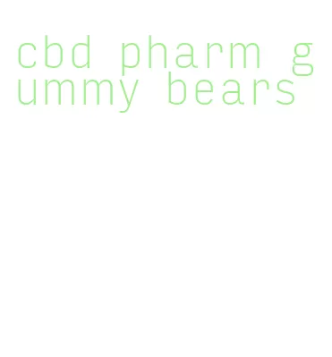 cbd pharm gummy bears
