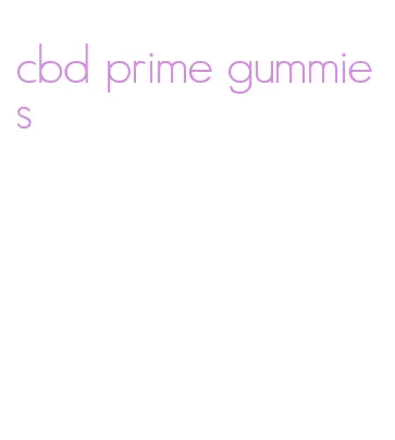 cbd prime gummies