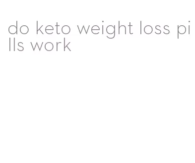 do keto weight loss pills work
