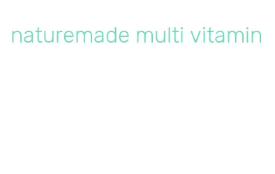 naturemade multi vitamin