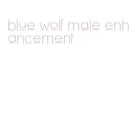 blue wolf male enhancement