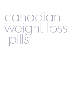 canadian weight loss pills