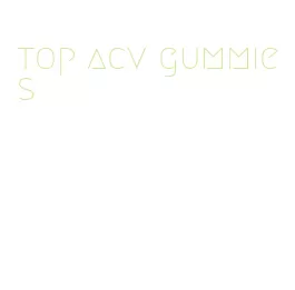 top acv gummies