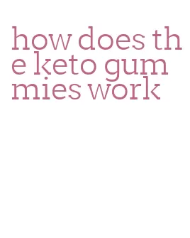 how does the keto gummies work