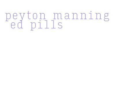 peyton manning ed pills