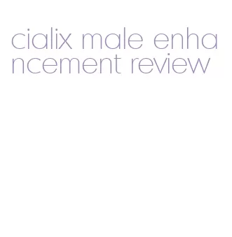 cialix male enhancement review