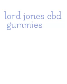 lord jones cbd gummies
