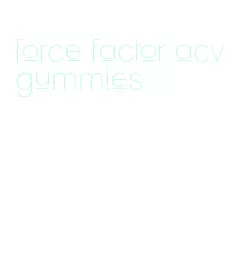 force factor acv gummies