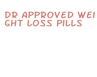 dr approved weight loss pills