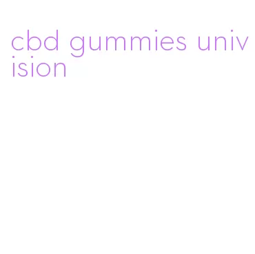 cbd gummies univision
