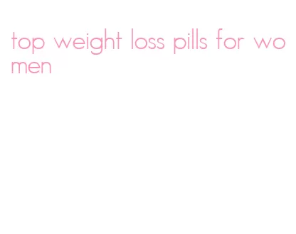 top weight loss pills for women