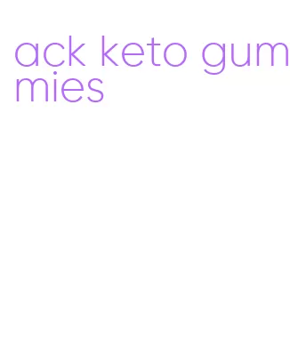 ack keto gummies