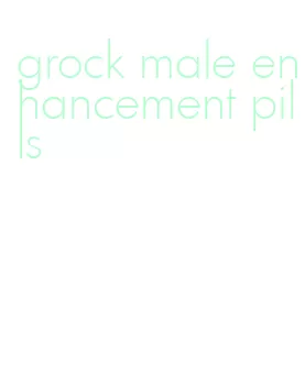 grock male enhancement pills