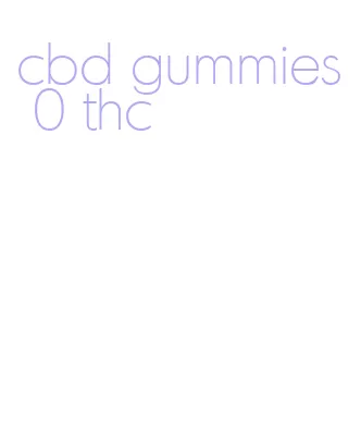 cbd gummies 0 thc