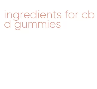 ingredients for cbd gummies